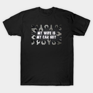 My wife is my car guy T-Shirt